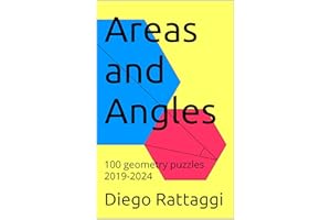 Areas and Angles: 100 geometry puzzles 2019-2024