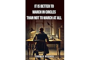 It is Better to March in Circles Than Not to March at All