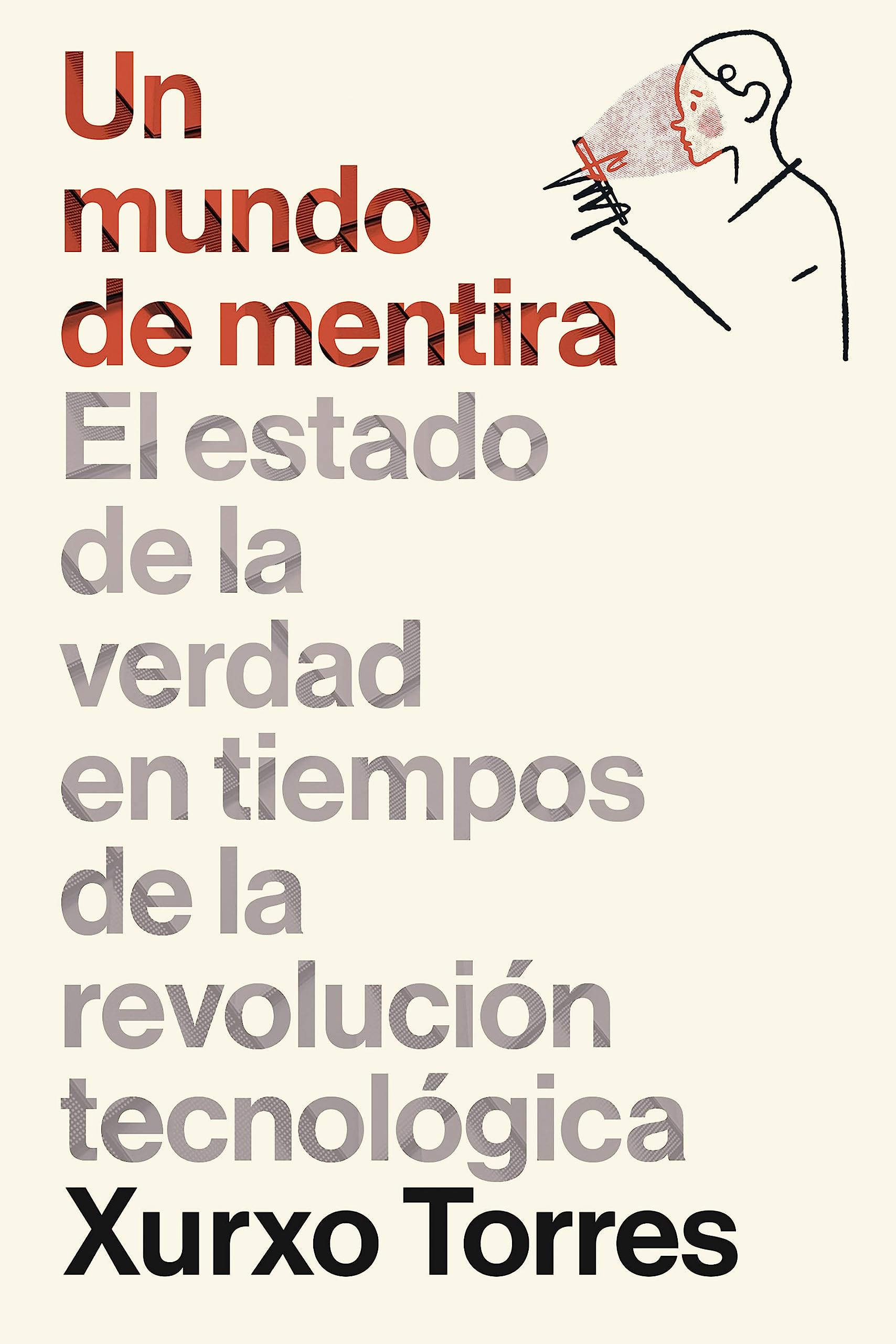 Portada de Un mundo de mentira: El estado de la verdad en tiempos de la revolución tecnológica (Gestión 2000)
