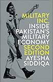 Military Inc. - Second Edition : Inside Pakistan's Military Economy