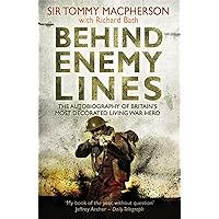 Behind Enemy Lines: The Autobiography of Britain's Most Decorated Living War Hero book cover Behind Enemy Lines: The Autobiography of Britain's Most Decorated Living War Hero book cover