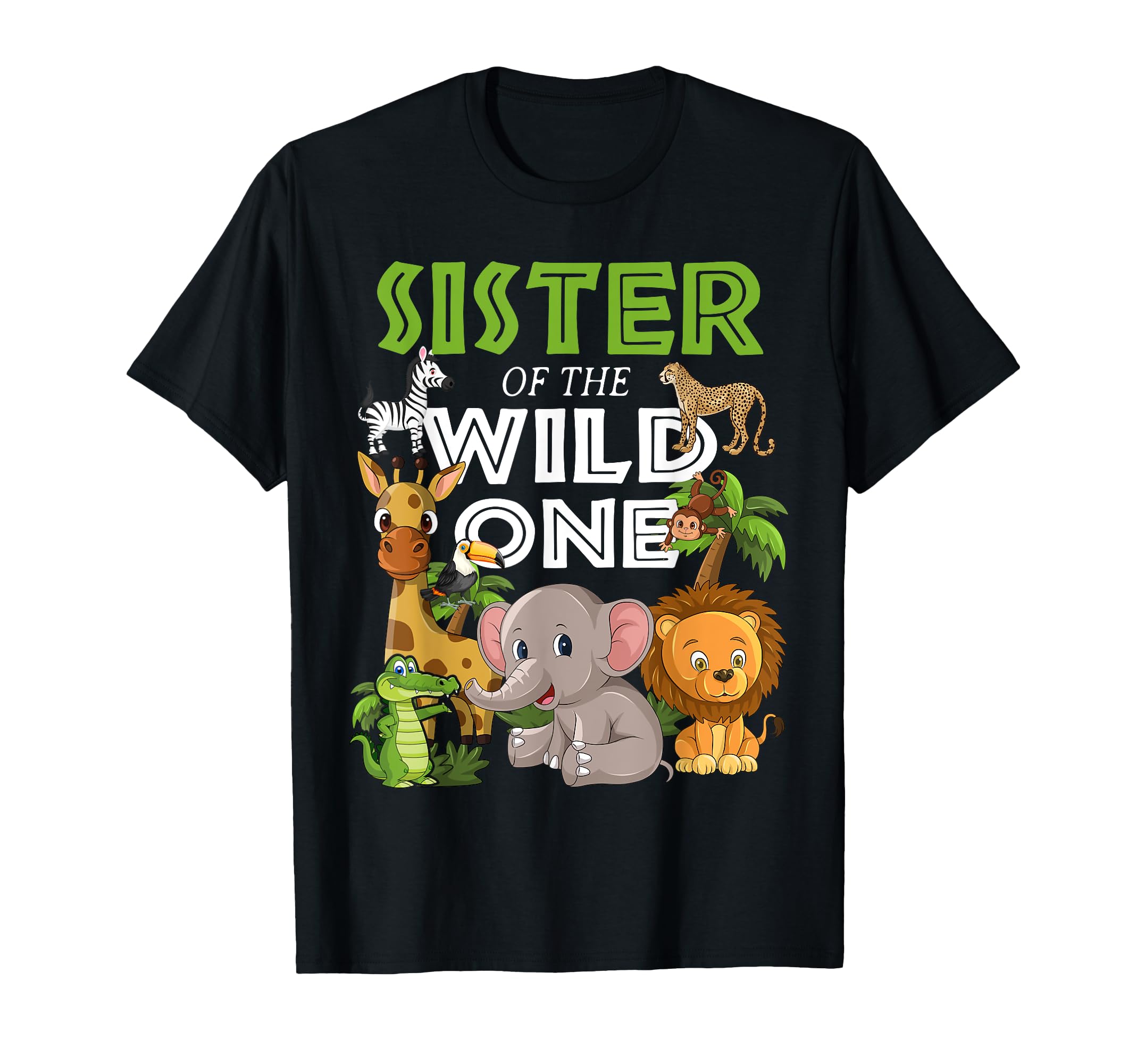 Photo 1 of Sister of the Wild One Zoo Birthday Safari Jungle Animal T-Shirt