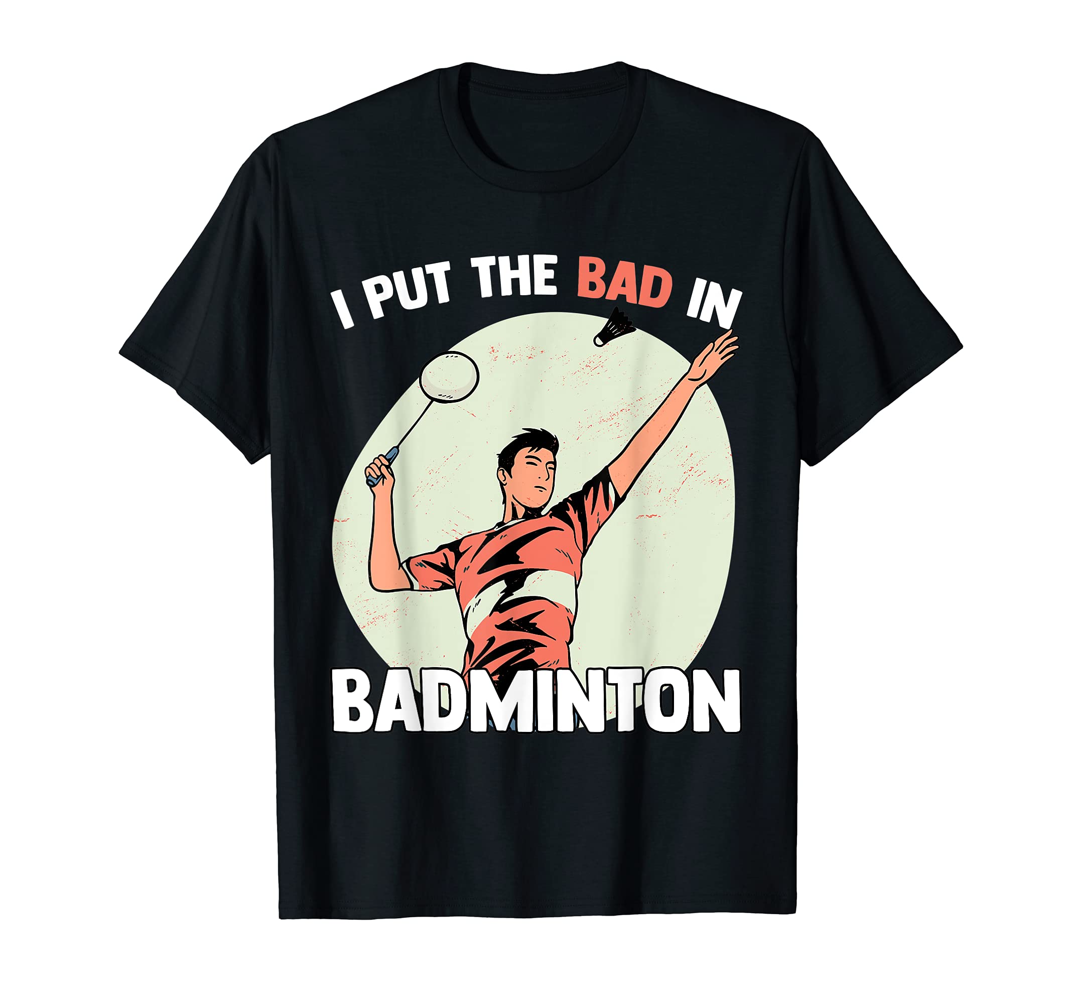 Badminton I play badminton player badminton sport saying T-Shirt