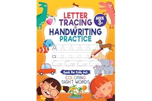 Letter Tracing and Handwriting Practice Book: Trace Letters and Numbers Workbook of the Alphabet and Sight Words, Preschool, Pre K, Kids Ages 3-5 + 5-6. Children Handwriting without Tears