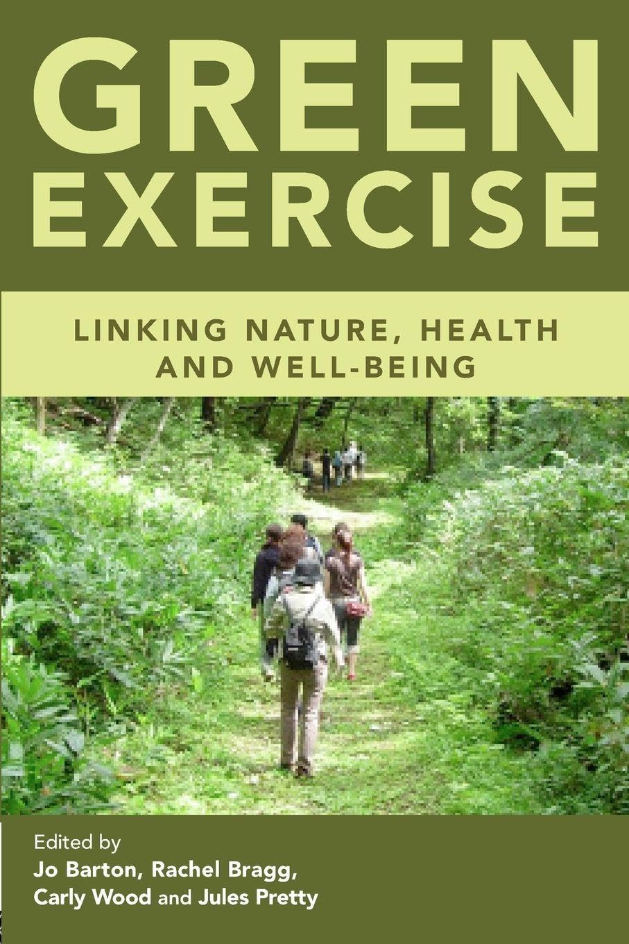 Green Exercise: Linking Nature, Health and Well-being