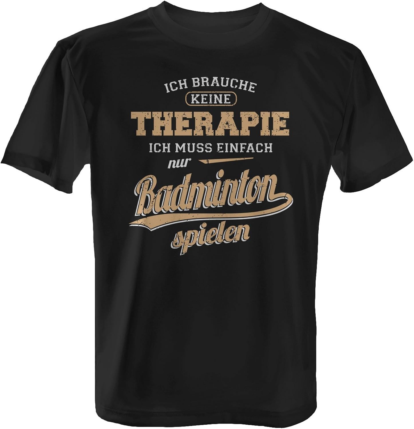 Fashionalarm Herren TShirt Ich Brauche Keine Therapie Badminton