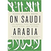 On Saudi Arabia: Its People, Past, Religion, Fault Lines--and Future