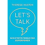 Let's Talk: Make Effective Feedback Your Superpower