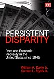 Image de Persistent Disparity: Race and Economic Inequality in the United States since 1945