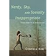 Nerdy, Shy, and Socially Inappropriate: A User Guide to an Asperger Life