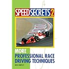 Speed Secrets II: More Professional Race Driving Techniques