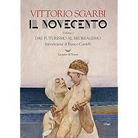 Il Novecento. Dal Futurismo al Neorealismo (Italian Edition) book cover Il Novecento. Dal Futurismo al Neorealismo (Italian Edition) book cover