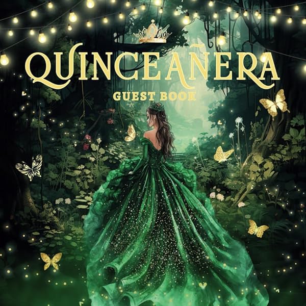 Amazon.com: Elegant Emerald Green and Gold Quinceanera Guest Book, Sweet 15 Enchanted  Forest Theme: Floral Roses, Tiara Crown, Doll Dress Decoration & Butterfly  ... Memory Keepsake, Blank Pages for Photos: EchoesOf Artistry: