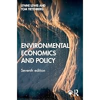 Environmental Economics and Policy: Lewis, Lynne, Tietenberg