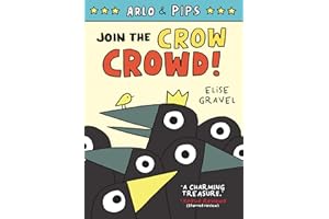 Arlo & Pips #2: Join the Crow Crowd!: A Graphic Novel