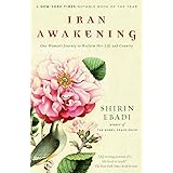 Iran Awakening: One Woman's Journey to Reclaim Her Life and Country