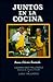 Juntos en la Cocina (Spanish Edition) by 