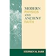 Modern Physics and Ancient Faith