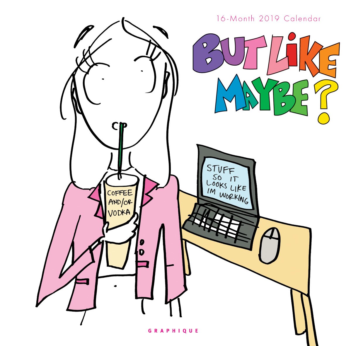 But Like Maybe? 2019 Calendar