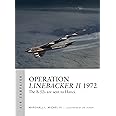 Operation Linebacker II 1972: The B-52s are sent to Hanoi (Air Campaign, 6)