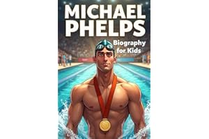 Michael Phelps Biography For Kids: The Inspiring Story of His Life, Olympic Journey, and Record-Breaking Legacy