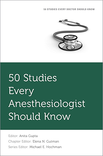 Download 50 Studies Every Anesthesiologist Should Know (Fifty Studies Every Doctor Should Know) (English Edition) PDF