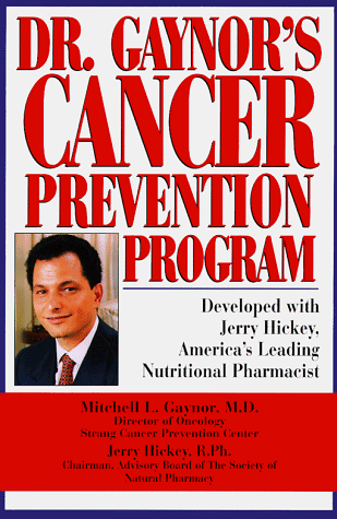 Dr. Gaynor's Cancer Prevention Program by M. Gaynor