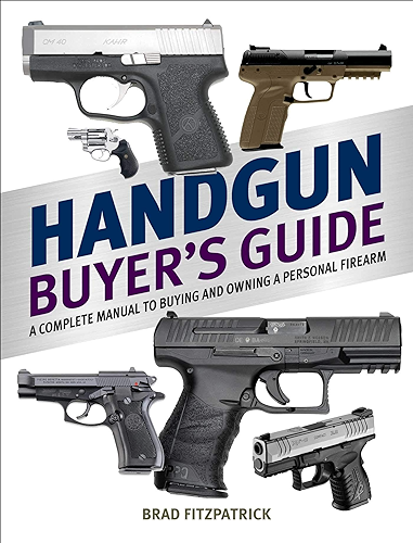 Download Handgun Buyer's Guide: A Complete Manual to Buying and Owning a Personal Firearm (English Edition) PDF