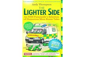 The Lighter Side: An NHS Paramedic's Selection of Humorous Mess Room Tales
