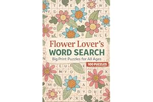 Flower Lover’s Word Search: Big Print Puzzles for All Ages: A Calming Collection of Large-Print Floral Word Puzzles | A Beaut