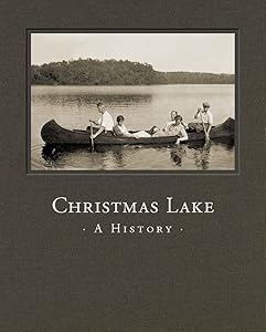 Christmas Lake: A History