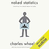 Naked Statistics: Stripping the Dread from the Data