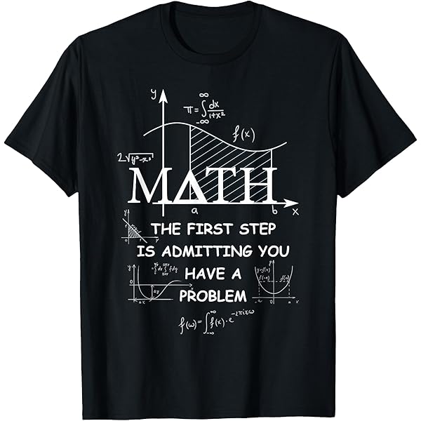 math.tページ Amazon.com: Math The Frist Step is Admitting You Have A Problem