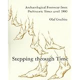 Stepping Through Time: Archaeological Footwear from Prehistoric Times until 1800