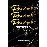 Proverbs: A 31 Day Devotional