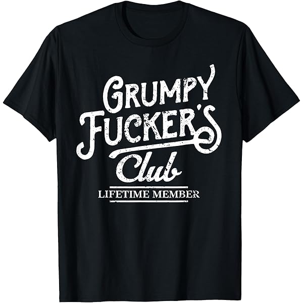 Amazon.com: President of the Grumpy Fuckers Club Funny T-Shirt