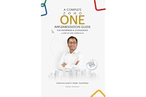 A Complete Zoho One Implementation Guide for Enterprises & Consultants: A Step-by-Step Approach