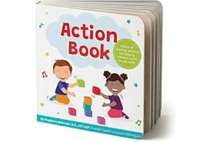 Action Book: Children's Board Book for Learning Verbs For Toddlers Ages 1-4, Written by a Speech Therapist
