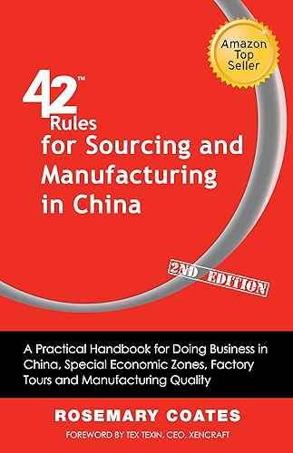 Download 42 Rules for Sourcing and Manufacturing in China (2nd Edition): A practical handbook for doing business in China, special economic zones, factory tours and manufacturing quality (English Edition) PDF