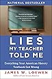 Lies My Teacher Told Me: Everything Your American History Textbook Got Wrong