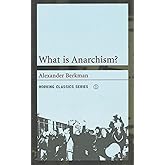 What is Anarchism? (Working Classics)