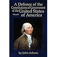 A Defence of the Constitutions of Government of the United States of America: Volume III