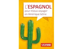L'espagnol pour mieux voyager en Amérique latine (French Edition)