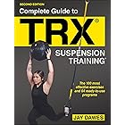 Complete Guide to TRX&reg; Suspension Training&reg;
