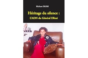 Héritage du Silence : L'ADN du Général Dlimi (French Edition)