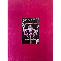 EVA ELOGE DE MA FILLE 写真集 Amazon.com: Irina Ionesco - Eva Eloge De Ma Fille (French Edition