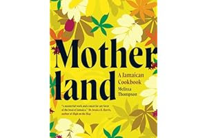 Motherland: A Jamaican Cookbook