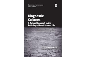 Diagnostic Cultures: A Cultural Approach to the Pathologization of Modern Life