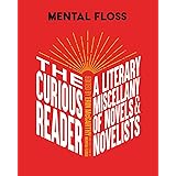 Mental Floss: The Curious Reader: | Facts About Famous Authors and Novels | Book Lovers and Literary Interest | A Literary Mi