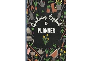 Gardening Log Book and Planner: Journal for Plant Wishlist, Annual Schedules, Pest & Disease Log, Vendor Info, Watering Sched